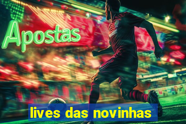 lives das novinhas